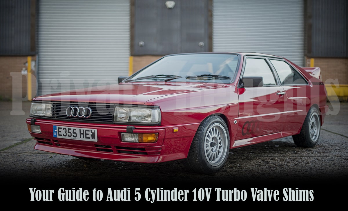 Audi 5 Cylinder 10V Turbo Valve Shims