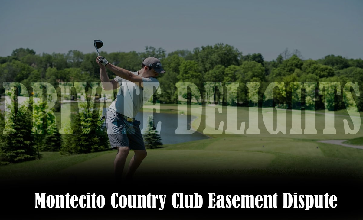 Montecito Country Club Easement Dispute